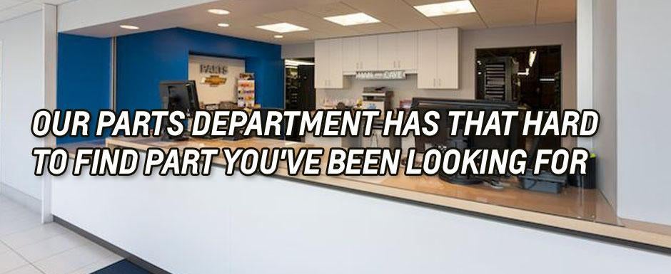 Our parts department has that hard to find part you've been looking for